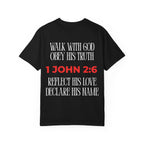 1 John 2:6 - Unisex Garment-Dyed T-Shirt, Faith Apparel, Christian Gift, Religious Wear, Inspirational Tee, Casual Style