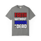 Faith Without Works T-Shirt: Christian Unisex Apparel