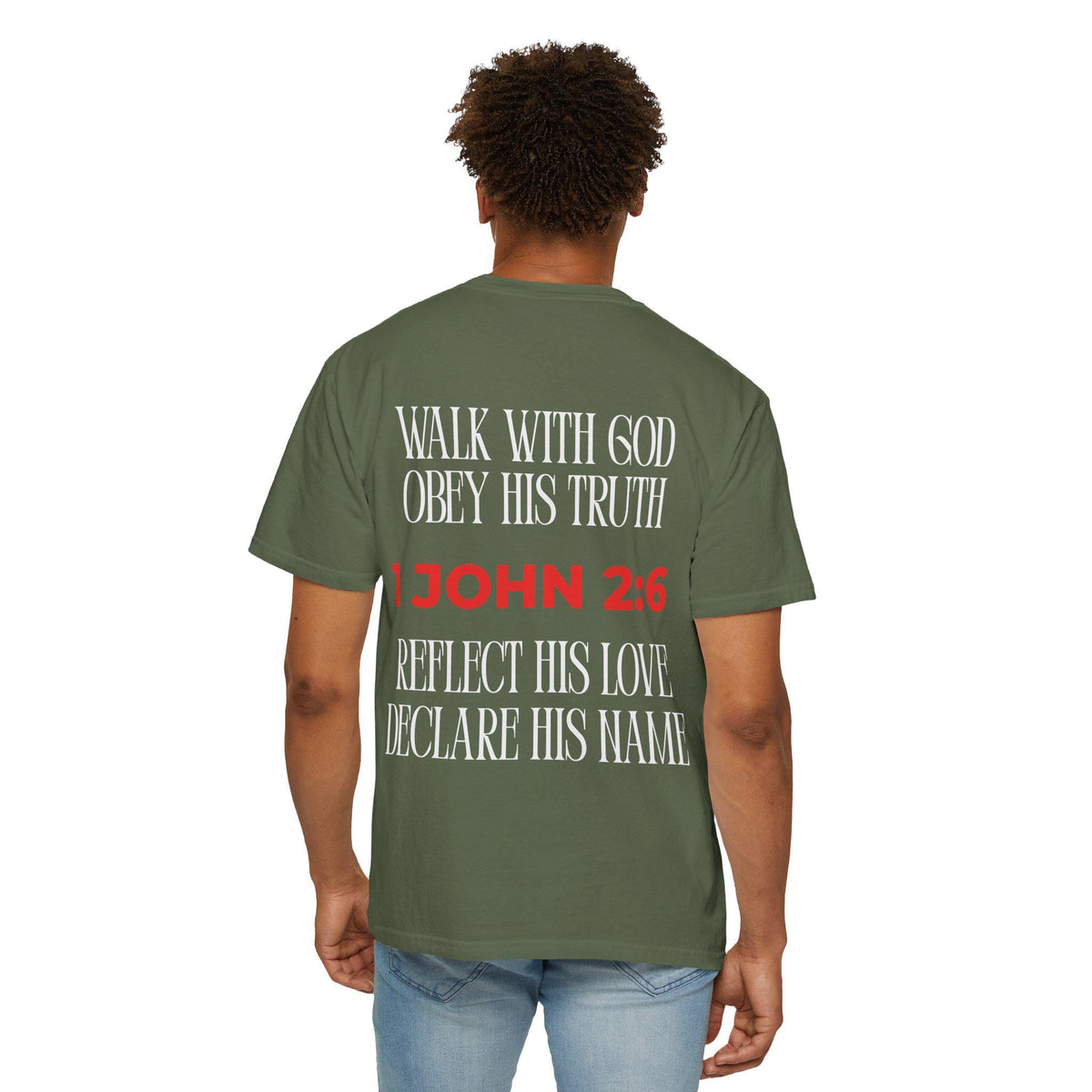 1 John 2:6 - Unisex Garment-Dyed T-Shirt, Faith Apparel, Christian Gift, Religious Wear, Inspirational Tee, Casual Style