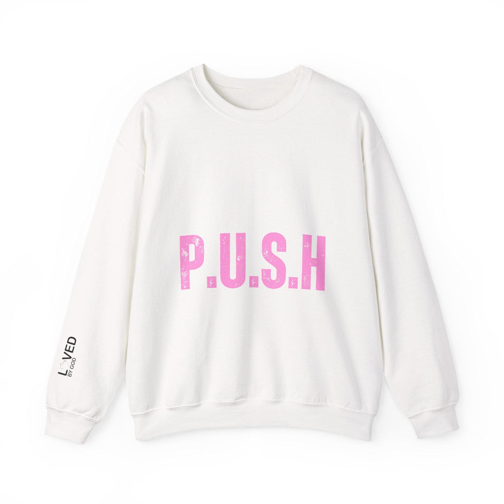 P.U.S.H. Christian Sweatshirt: Pray Until Something Happens Crewneck