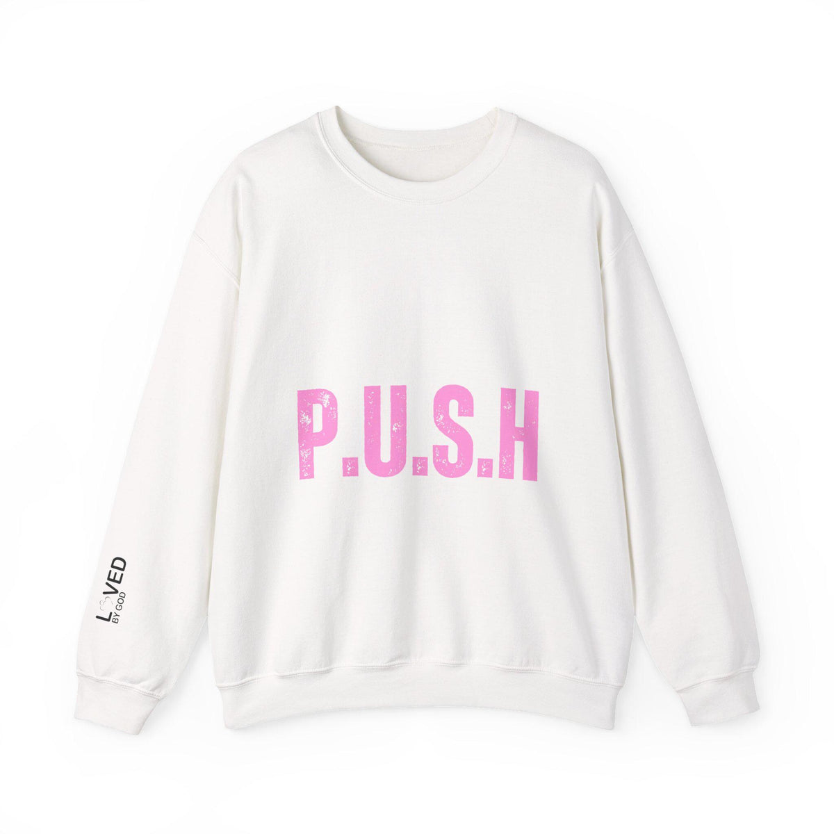 P.U.S.H. Christian Sweatshirt: Pray Until Something Happens Crewneck